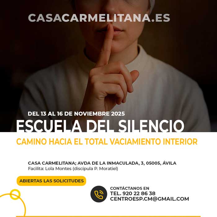 Ejercicios Espirituales del 17 al 24 de julio Escuela del Silencio del 13 al 16 de noviembre